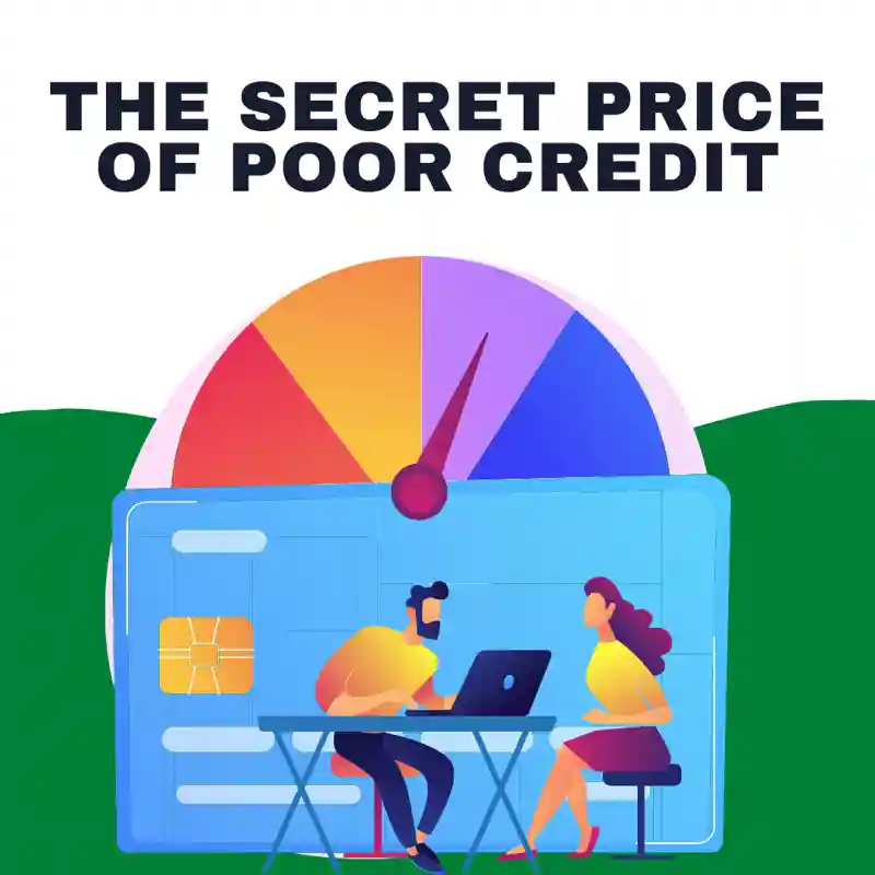 The Secret Price Of Poor Credit