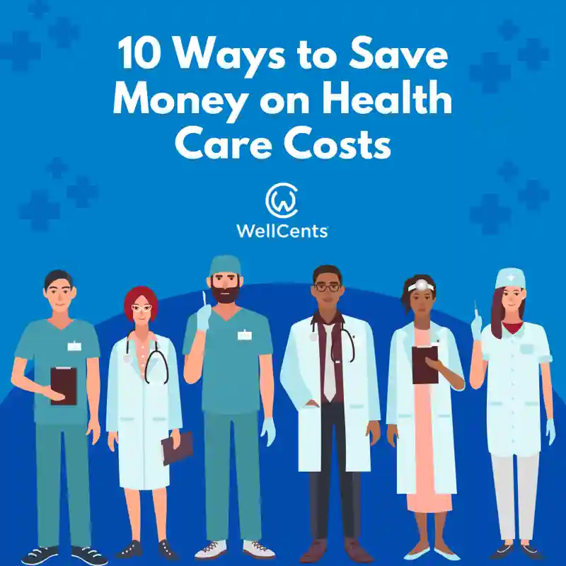 10 Ways To Save Money On Health Care Costs